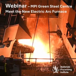 Webinar Alert: MPI International Green Steel Centre - Meet the New Electric Arc Furnace